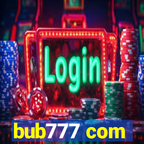 bub777 com
